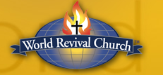 http://pressreleaseheadlines.com/wp-content/Cimy_User_Extra_Fields/World Revival Church/worldrevival.png
